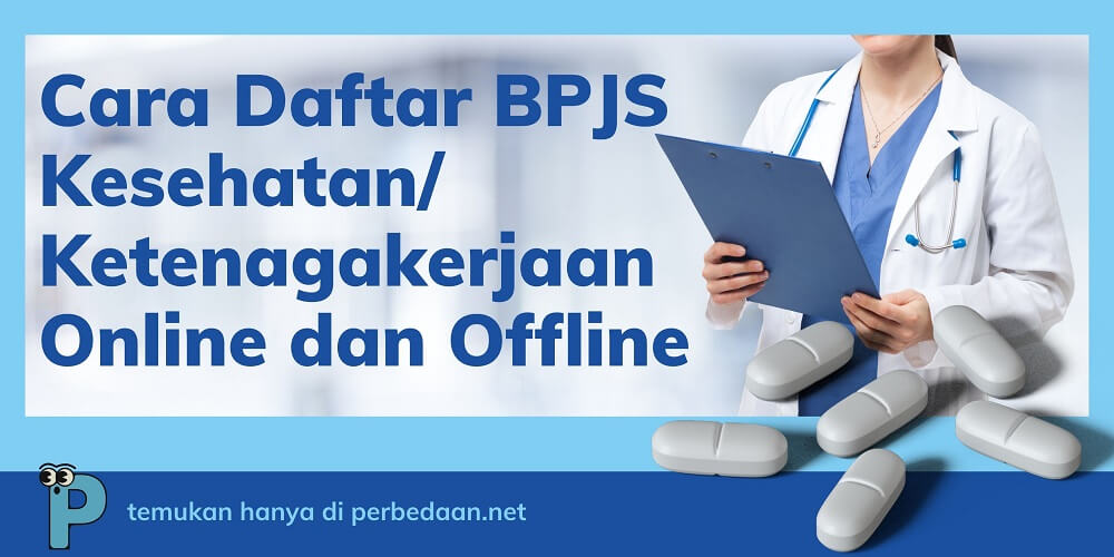 cara daftar bpjs kesehatan ketenagakerjaan online dan offline