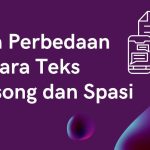 perbedaan teks kosong dan spasi kenali