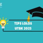 Tips Lolos UTBK 2025: Ini Dia Cara Paling Nyaman! tips lolos UTBK 2025