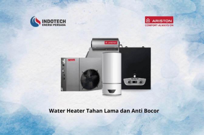 Water Heater Tahan Lama dan Anti Bocor Investasi Cerdas untuk Kenyamanan Sehari-Hari